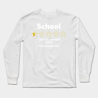 School Review, Half a Star, Awful Long Sleeve T-Shirt